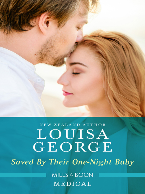 Title details for Saved by Their One-Night Baby by Louisa George - Available